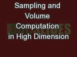 Sampling and Volume Computation in High Dimension