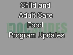 Child and Adult Care Food Program Updates
