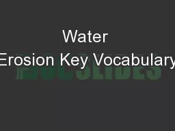Water Erosion Key Vocabulary