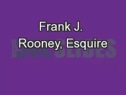 Frank J. Rooney, Esquire