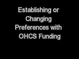 Establishing or Changing Preferences with OHCS Funding