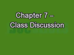 Chapter 7 –  Class Discussion