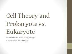 Cell Theory and Prokaryote vs. Eukaryote