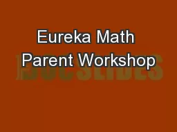 Eureka Math Parent Workshop