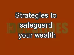 Strategies to safeguard your wealth
