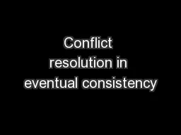Conflict resolution in eventual consistency 