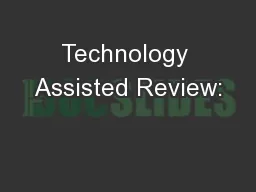 Technology Assisted Review: