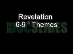 Revelation 6-9 “ Themes