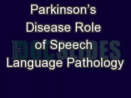 Parkinson’s Disease Role of Speech Language Pathology