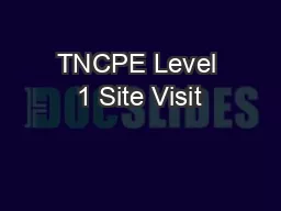 TNCPE Level 1 Site Visit