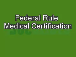 Federal Rule Medical Certification