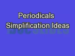Periodicals Simplification Ideas