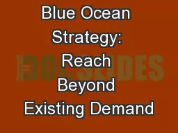 Blue Ocean Strategy: Reach Beyond Existing Demand