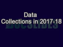 Data Collections in 2017-18