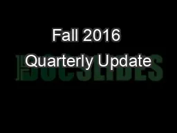 Fall 2016 Quarterly Update