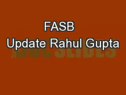 FASB  Update Rahul Gupta