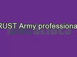 TRUST Army professionals: