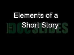 Elements of a    Short Story