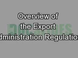 Overview of the Export Administration Regulations