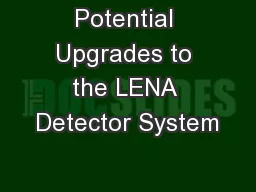 Potential Upgrades to the LENA Detector System