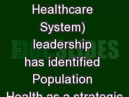 Facer 	MHS (Military Healthcare System) leadership has identified Population Health as a strategic
