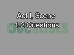 Act I, Scene 1-2 Questions