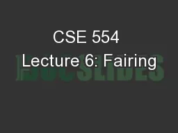 CSE 554 Lecture 6: Fairing