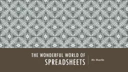 The wonderful world of  Spreadsheets