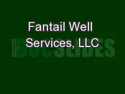 Fantail Well Services, LLC