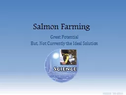 Salmon Farming	 Great Potential