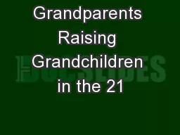Grandparents Raising Grandchildren in the 21