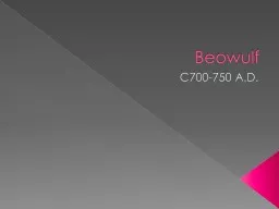Beowulf C700-750 A.D. Beowulf