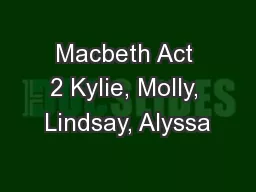 Macbeth Act 2 Kylie, Molly, Lindsay, Alyssa