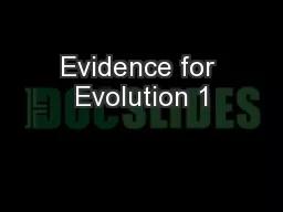 Evidence for Evolution 1
