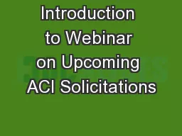 Introduction to Webinar on Upcoming ACI Solicitations