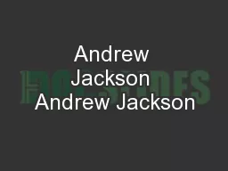 Andrew Jackson Andrew Jackson