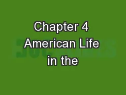 Chapter 4 American Life in the