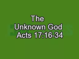 The  Unknown God Acts 17:16-34