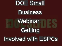 DOE Small Business Webinar:  Getting Involved with ESPCs
