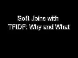 Soft Joins with TFIDF: Why and What