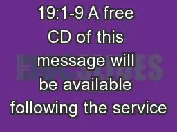 MATTHEW 19:1-9 A free CD of this message will be available following the service