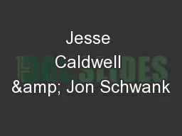 Jesse Caldwell & Jon Schwank