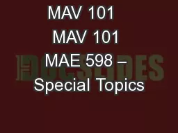 MAV 101   MAV 101 MAE 598 – Special Topics