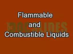 Flammable and  Combustible Liquids