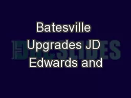 Batesville Upgrades JD Edwards and