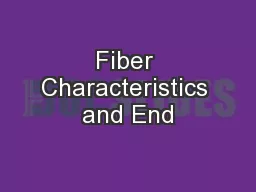 Fiber Characteristics and End