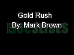 Gold Rush  By: Mark Brown