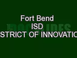 Fort Bend ISD DISTRICT OF INNOVATION