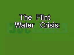 The  Flint  Water   Crisis: