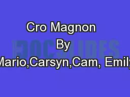 Cro Magnon  By Mario,Carsyn,Cam, Emily